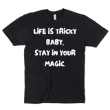 Stay In Your Magic