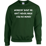 Worryin' Bout Me
