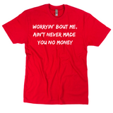 Worryin' Bout Me