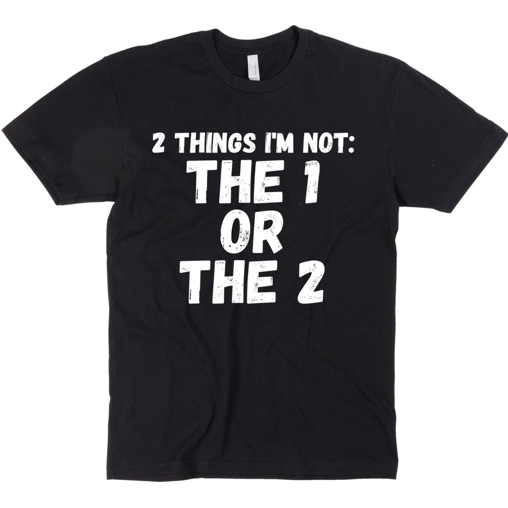 Not The One Or The Two