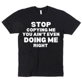 Stop Copying Me