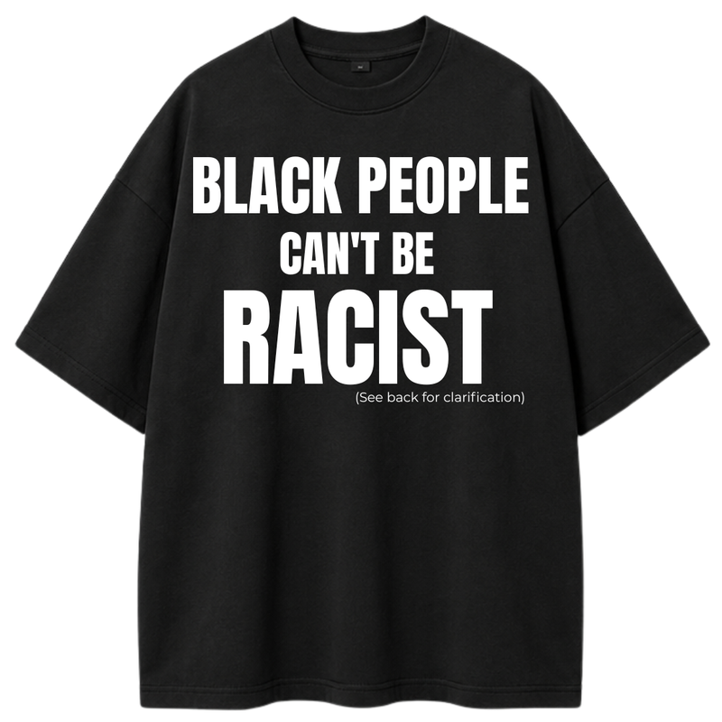 Black People Can't Be Racist