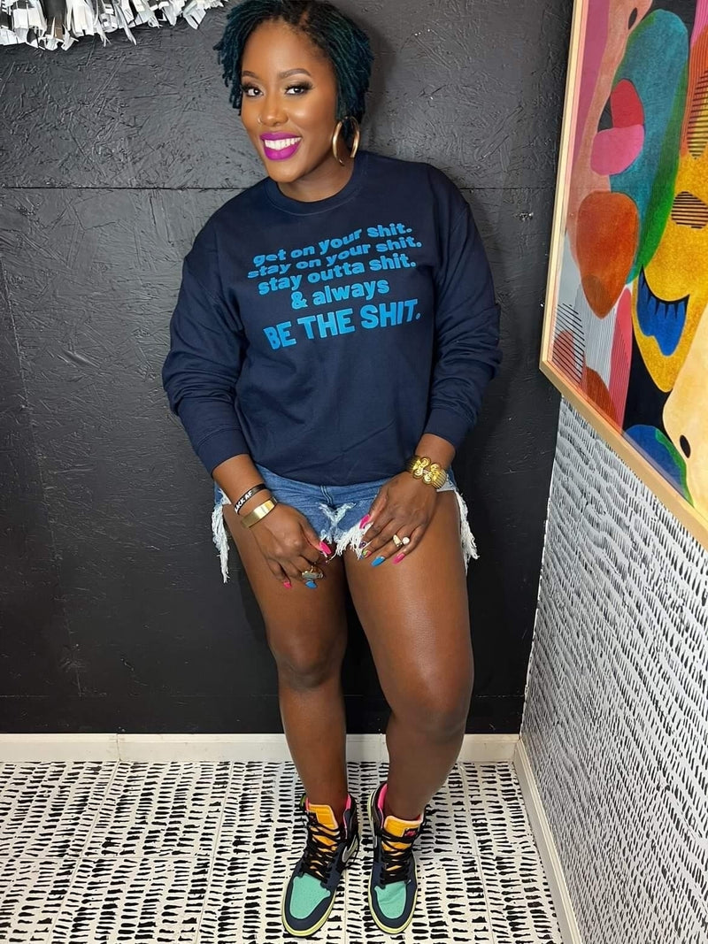 Be The Shit Mono Edition