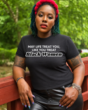 Watch How You Treat Black Women