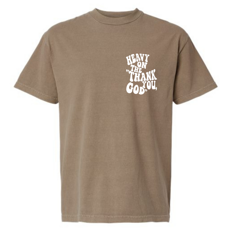 Heavy On The Thank You God