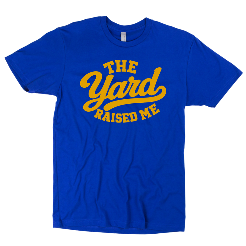 The Yard Raised Me