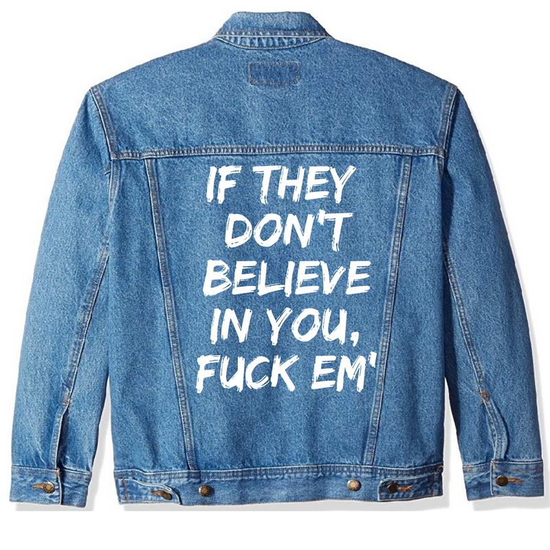 Believe In Yourself Denim