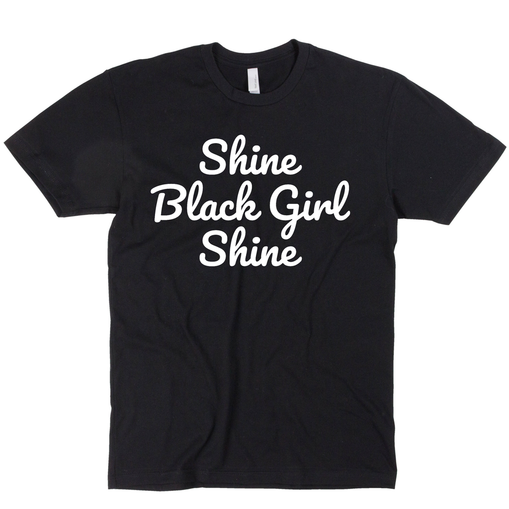 Shine Black Girl