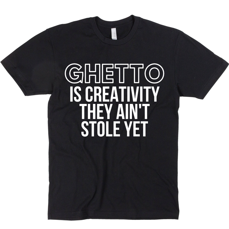 Ghetto Is Creativity