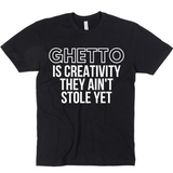 Ghetto Is Creativity