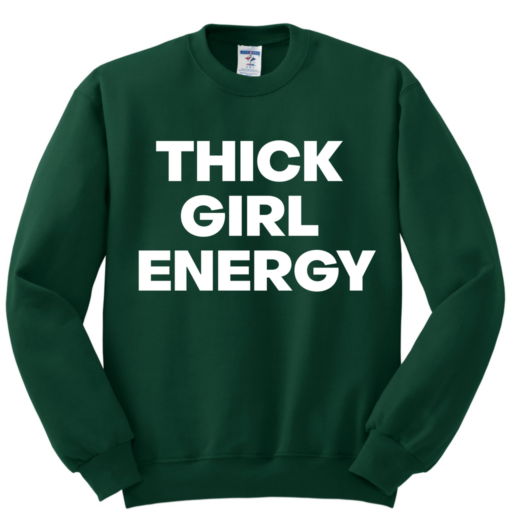 Thick Girl Energy