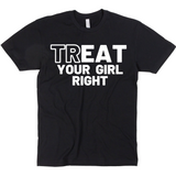 TrEAT YOUR GIRL RIGHT