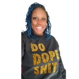 DOPE SHIT