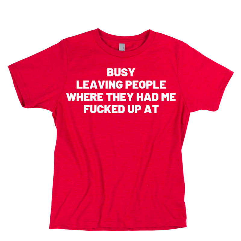 Too Busy Leaving People