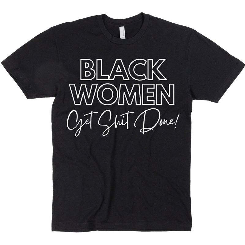 Black Women Get It Done