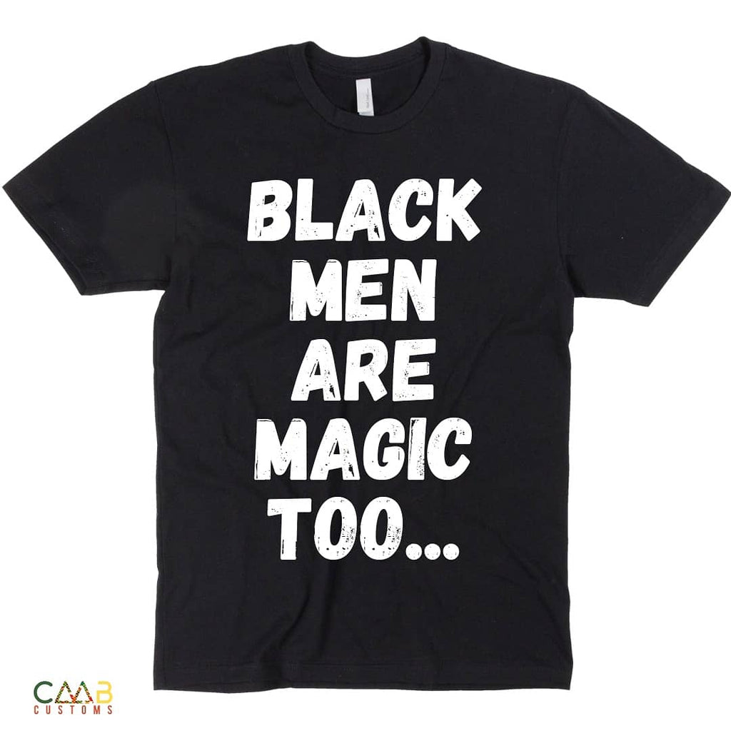 Black Men Are Magic