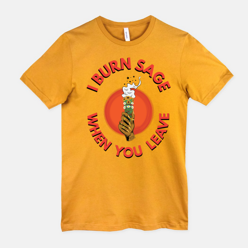 I Burn Sage When You Leave