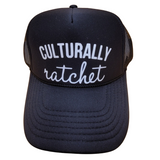 Culturally Ratchet Trucker Hat